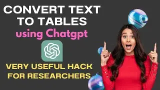 Convert Text to Tables using Chatgpt | Very useful tip for Researchers | Research prompt in chatgpt