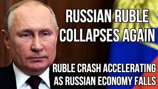 RUSSIAN Ruble COLLAPSE Continues Against US Dollar, Euro, Yuan & Rupee as Russian Economy Crashes