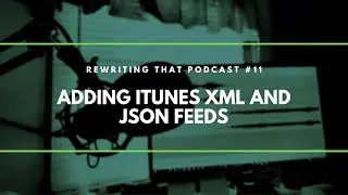 Session 11: Adding iTunes XML and JSON feeds to our PHP Symfony Project