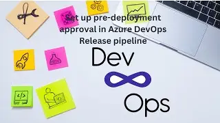 How to setup pre-deployment approval in Azure DevOps Release Pipeline | DevOps | CICD pipeline | LSC