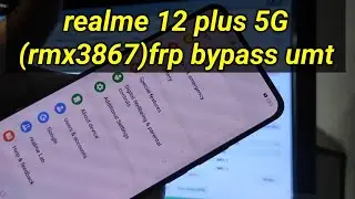 realme 12 plus 5G (rmx3867)frp bypass umt 2024