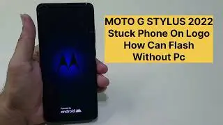 Moto G Stylus 2022 How Can Fix Stuck Logo Problem