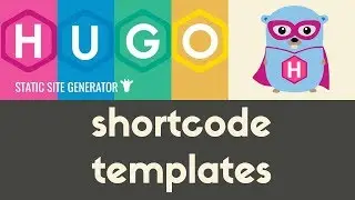 Shortcode Templates | Hugo - Static Site Generator | Tutorial 22