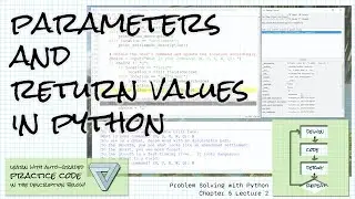 Functions with parameters and return values in Python Problem Solving w/Python Ch 5 Lecture 2