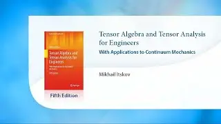 Tensor Algebra and Tensor Analysis for Engineers