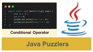 Java Puzzler - Conditional Operator Puzzle | Conditional Expression Mixed-Type Computation