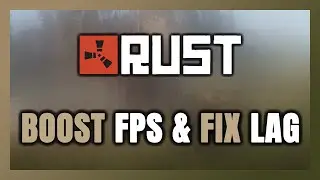 How to BOOST FPS and FIX LAG in Rust! Optimization Guide