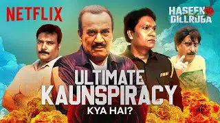 Can They Solve This Murder Mystery?? | Haseen Dillruba | Netflix India