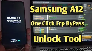 Samsung A12 Frp Bypass Unlock Tool