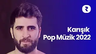 Haftanın En Çok Dinlenen Türkçe Pop Şarkıları 2022 🔸 Karışık Pop Müzik Listesi 2022