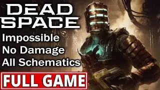 Dead Space Remake (100%) - FULL GAME walkthrough | Longplay (Impossible / No Damage)