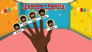 Familia | Family | Family in Kiswahili | Learn Kiswahili | Swahili Nursery Rhymes | Safari | baba