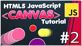 HTML5 Canvas JavaScript Tutorial | Creating classes and object circles dynamic [#2]