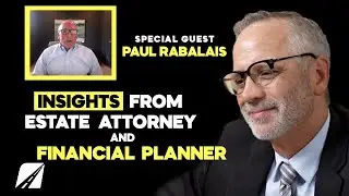 Insights From Estate Attorney and Financial Planner