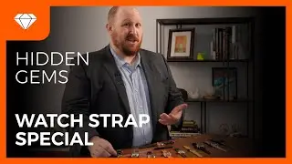 Hidden Gems | Watch Strap Special | Crown & Caliber