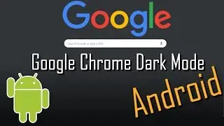 Chrome Dark Mode on Android - How to Enable It