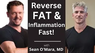 Reverse Visceral Fat & Chronic Inflammation NOW! with Sean OMara, MD, JD