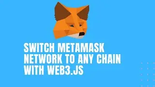 Switch Metamask network to any chain  with web3.js and add new network to metamask