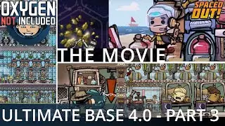 Ultimate Base 4.0 - Duplicant Hotel - The Movie - Part 3 (Ep. 41-60) - Oxygen Not Included