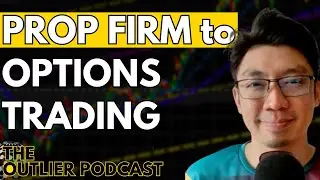 Prop Firm to Options - @optionswithdavis  | The Outlier Podcast Ep76