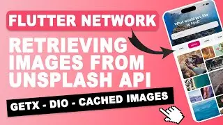 Flutter Network Tutorial | Fetch Image via the Unsplash API with GetX, Cached Network Image Example