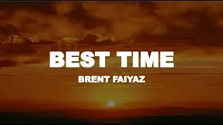 Brent Faiyaz - Best Time (lyric)