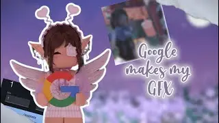 💜 Google makes my Roblox GFX 💜