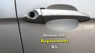 Broken lock replacement on a X5