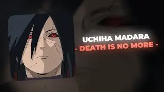 UCHIHA MADARA | Death is no more