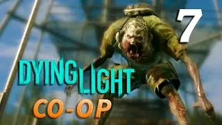 Совместное прохождение игры Dying Light — Часть 7: Антенна дальней связи (CO-OP)
