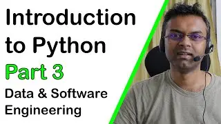 Introduction to Python - Part 3 - Data & Software Engineering