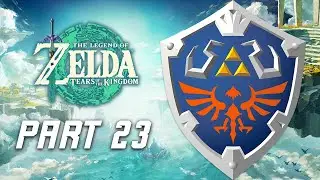 The Legend of Zelda Tears of the Kingdom Walkthrough Part 23 - Hylian Shield