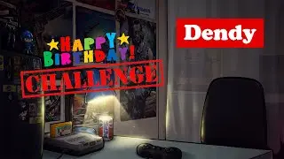 Dendy | Happy Birthday | Challenge