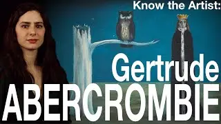 Know the Artist: Gertrude Abercrombie