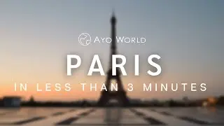 Paris Travel Guide in less than 3 minutes│Ayo World