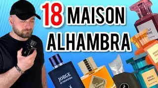 Reviewing 18 Maison Alhambra Fragrances in My Collection | Cheap Fragrances that Smell Expensive