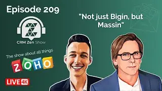 CRM Zen Show Episode 209 - Not just Bigin, but Massin