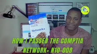 How I Passed the CompTIA Network+ N10-008