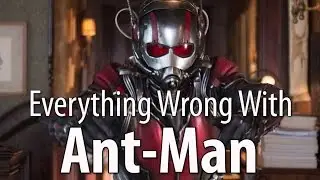 Everything Wrong With Ant-Man In 19 Minutes Or Less