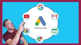 Google Performance Max Tutorial 2024| How To Get The Most Out Of Your PMAX Campaigns