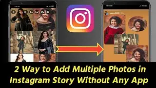 2 Way to Add Multiple Photos in Instagram Story Without Any App | Instagram Story Add Multiple Photo