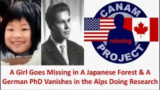 Missing 411 David Paulides Presents A Girl Missing in A Japanese Forest & A Missing German Scientist