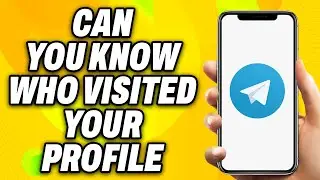 Can You Know Who Visited Your Telegram Profile (2024) - Quick Fix