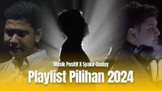 Playlist Syakir Daulay 2024