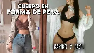 12 CLAVES para TENER CUERPO EN FORMA DE PERA O TRIÁNGULO