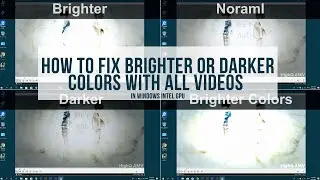 How to fix video colors are too bright | Windows | Intel CPU&GPU