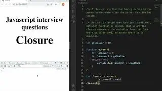 Closure | What is closure in javascript | javascript most asked interview questions