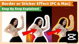 Create Sticker or Border Effect | CapCut PC Tutorial