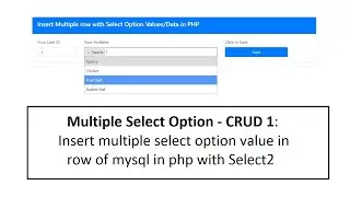 Multiple Select CRUD-1: Insert multiple select option value in row of mysql in php with Select2