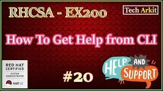 How to Get Help Linux Command Line | Man Pages | RHCSA Certification #20 | Tech Arkit | EX200